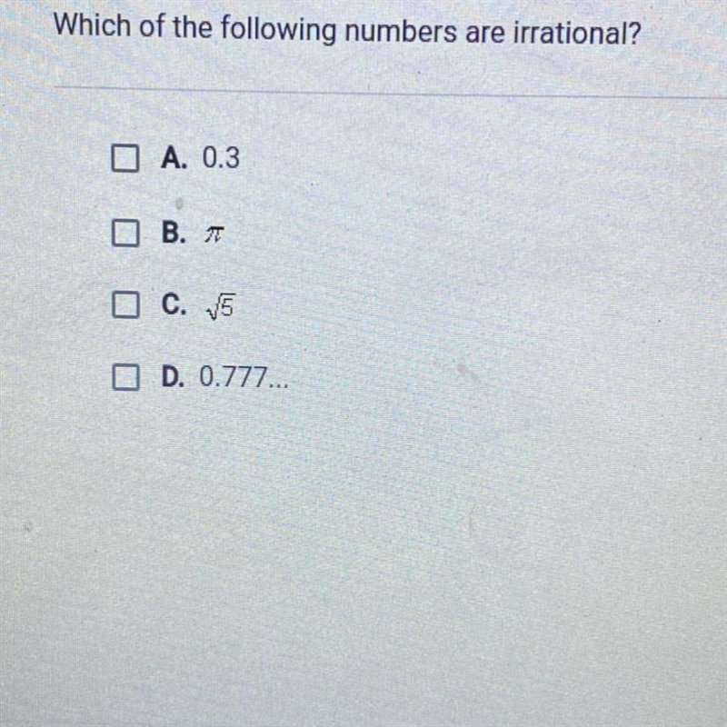 Which of the following numbers are irrational?-example-1