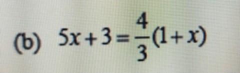 (b). Solve for x and verify the result: 5x + 3 = 4/3 (1+x)​-example-1