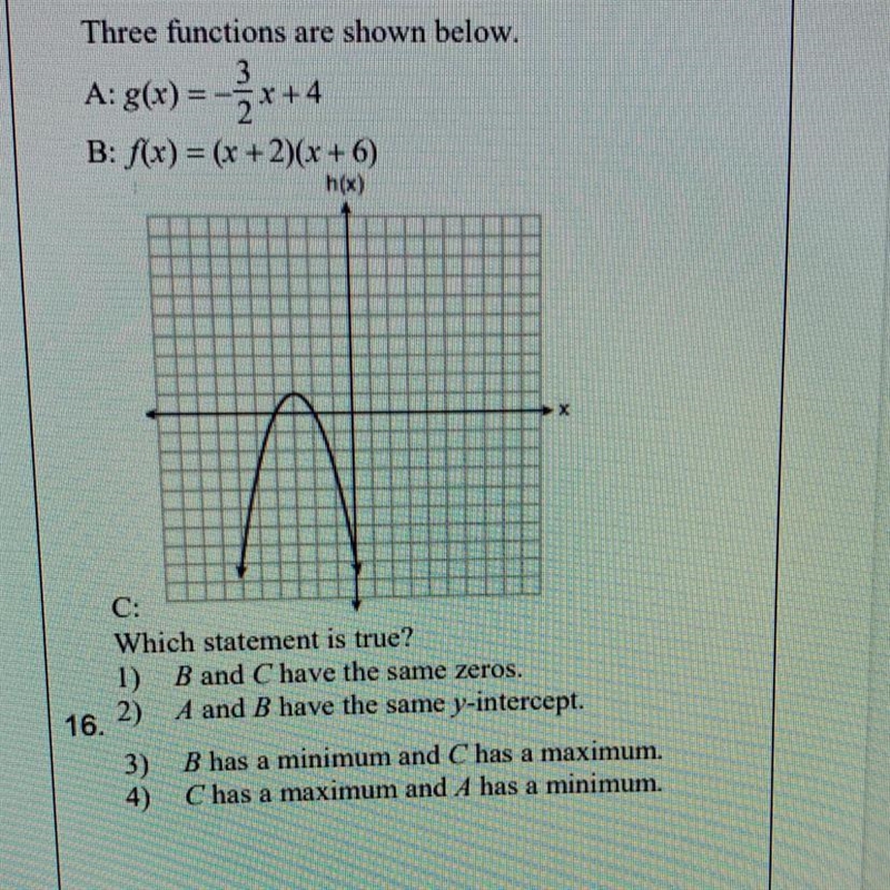 Three functions are shown below. 3 A: g(x) = -5x+4 B: f(x) = (x + 2)(x+6) hix) C: Which-example-1