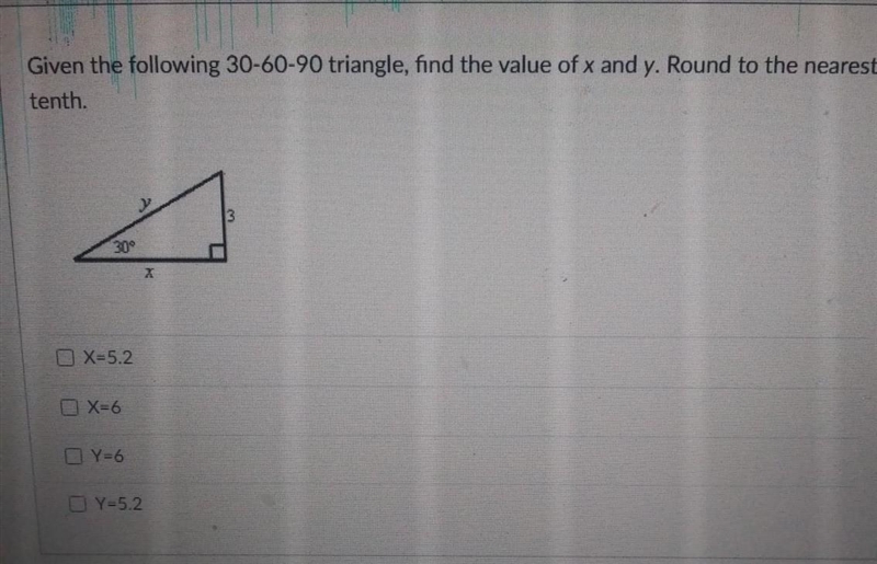 Given the following 30-60-90 triangle , find the value of x and y Round to the nearest-example-1