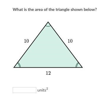 What is the area of the triangle shown below?-example-1