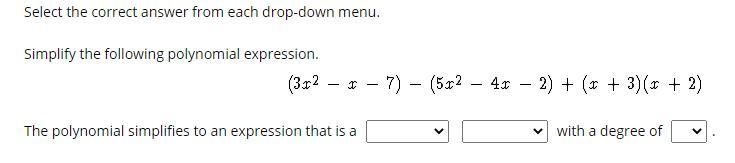 HELP ASAP Simplify the following polynomial expression. The polynomial simplifies-example-1