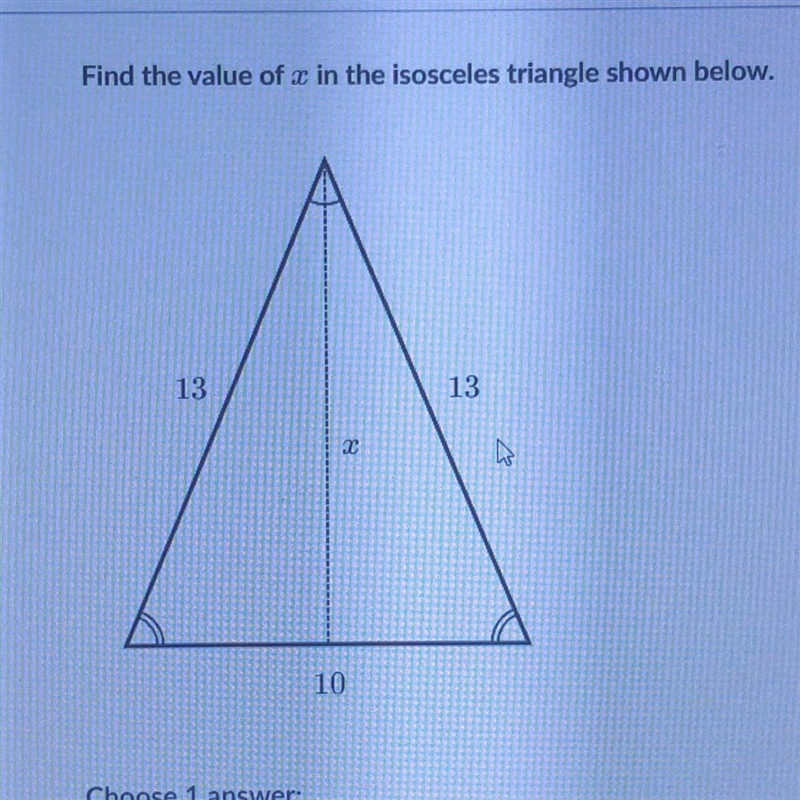 Find the value of x in the isosceles triangle shown below. 13 13 20 10-example-1