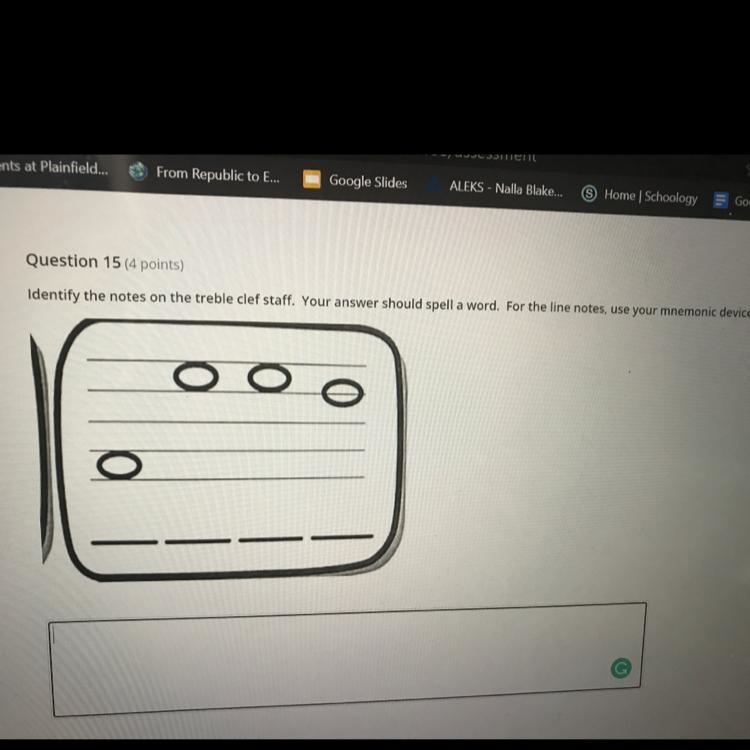 Question 15 Identify the notes on the treble clef staff. Your answer should spell-example-1