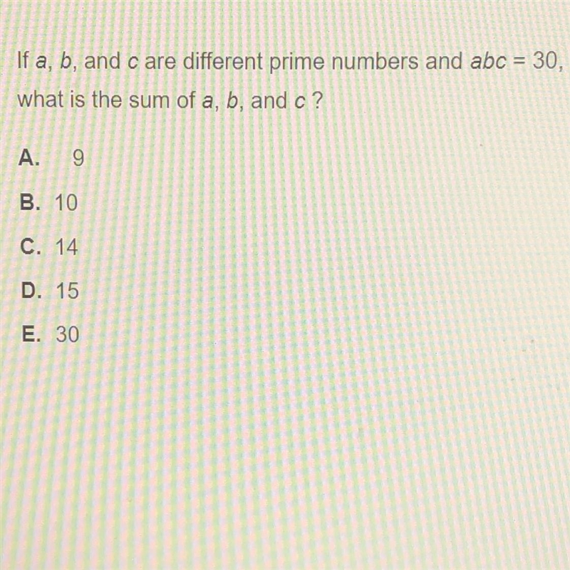 If a, b, and c are different prime numbers and abc=30, what is the sum of a, b, and-example-1