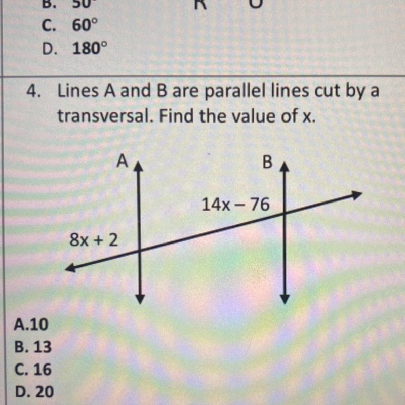 Lines A and B are parallel lines cut by a transversal. Find the value of x. A. 10 B-example-1