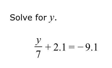 Y/7 + 2.1 = 9.1 solve for y.-example-1