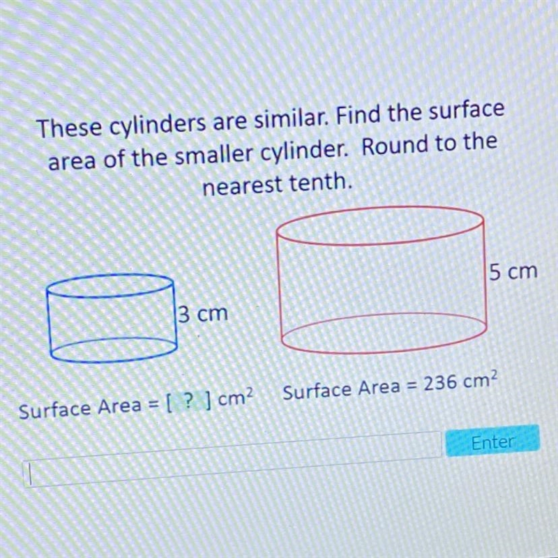 These cylinders are similar. Find the surface area of the smaller cylinder. Round-example-1