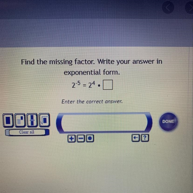 Find the missing factor. Write your answer in exponential form.-example-1