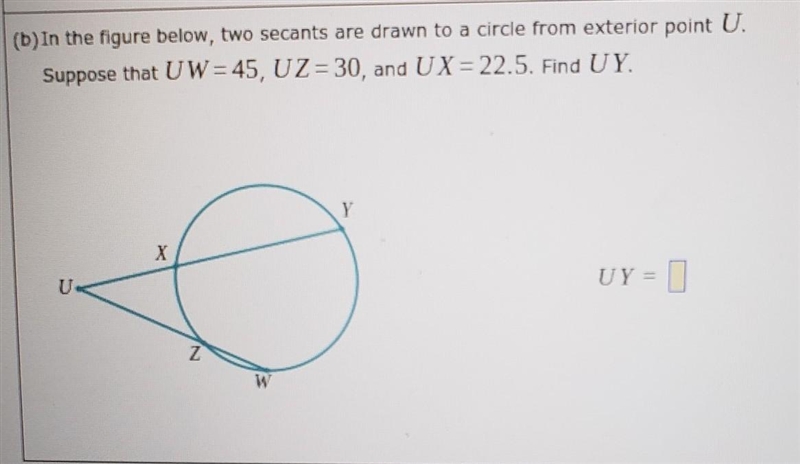 In the figure below, two secants are drawn to a circle from exterior point U. Suppose-example-1