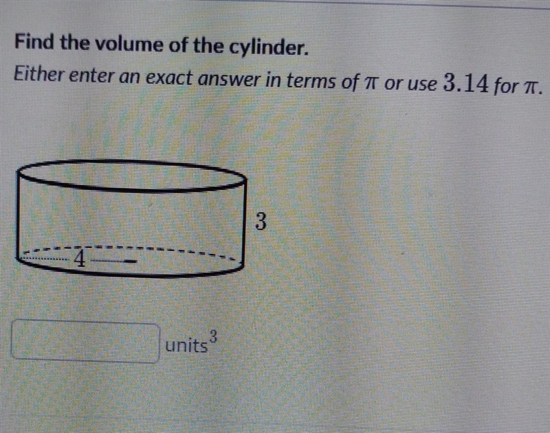 Find the volume of the cylinder either enter an exact answer in terms of Pi or use-example-1