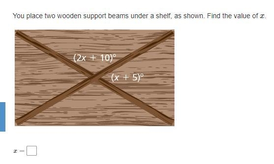 You place two wooden support beams under a shelf, as shown. Find the value of x-example-1