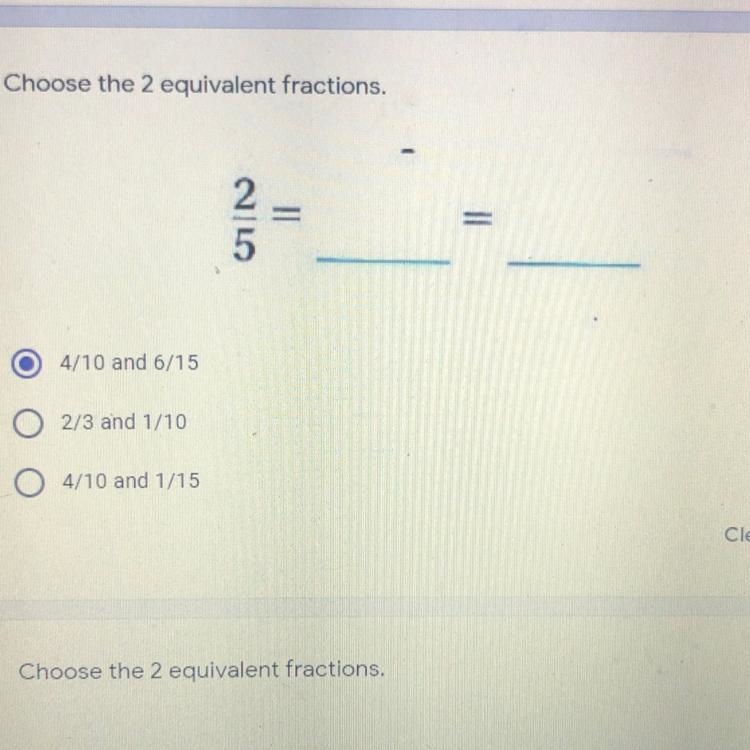 Choose the 2 equivalent fractions. 2 points GIN = 4/10 and 6/15 2/3 and 1/10 4/10 and-example-1