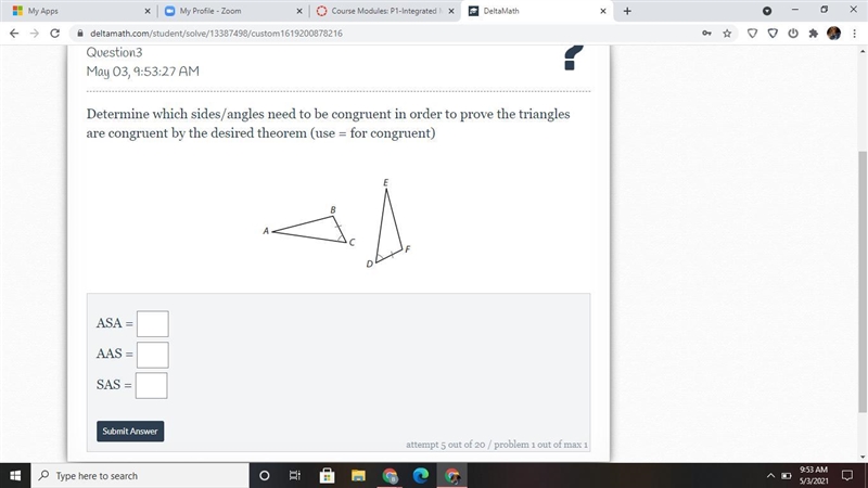 Determine which sides/angles need to be congruent in order to prove the triangles-example-1