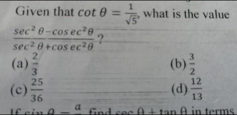 Given that cot θ = 1/√5, what is the value of (sec²θ - cosec²θ)/(sec²θ + cosec²θ) ? (a-example-1