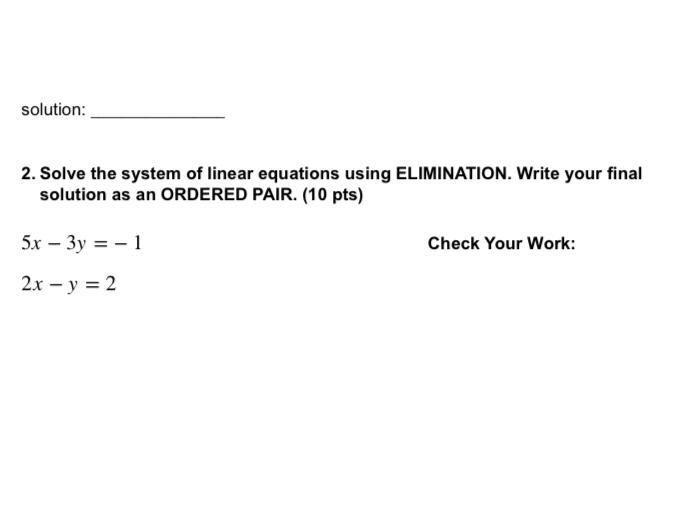 Solve the system of linear equations using ELIMINATION. Write your final solution-example-1