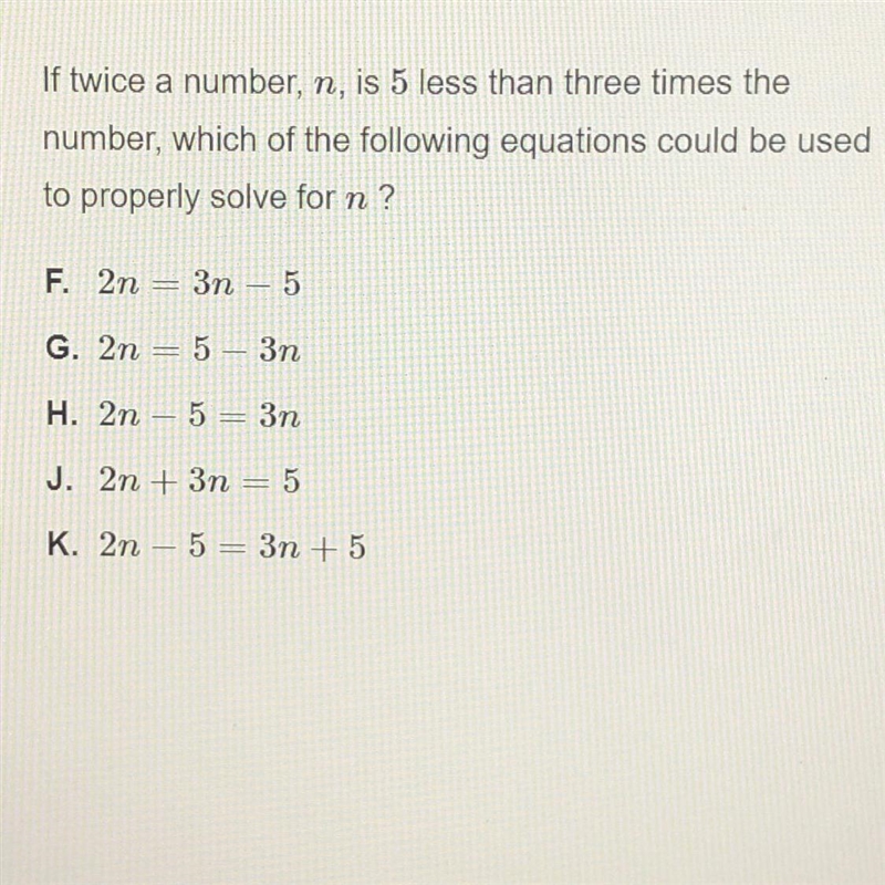 Pic attached- If twice a number, n, is 5 less than three times the number, which of-example-1