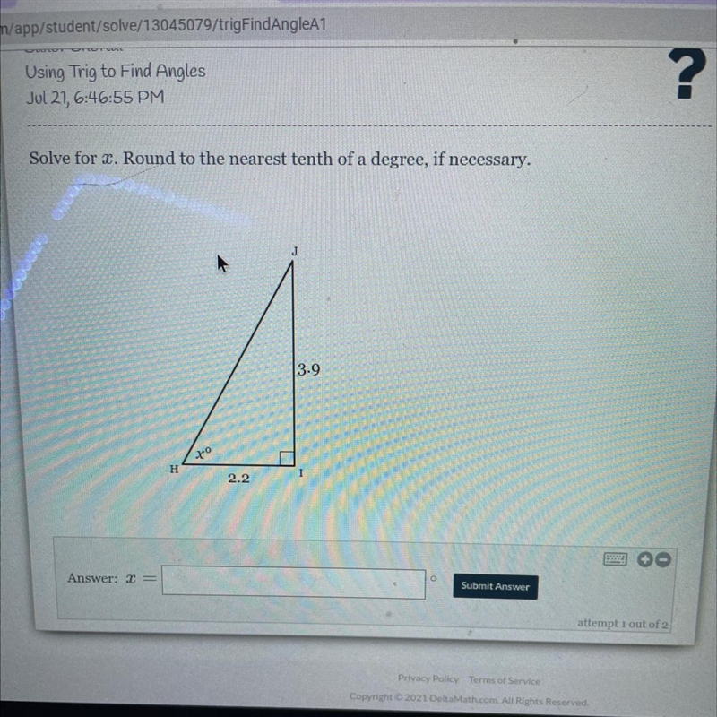 Solve for . Round to the nearest tenth of a degree, if necessary. 3.9 2.2 Answer: 2 = Submit-example-1