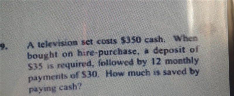 A television cost $350 When bought on hire purchase a deposit of $35 is resured followed-example-1