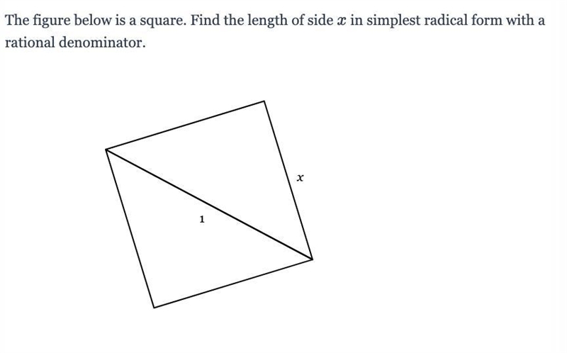 The figure below is a square. Find the length of side x in simplest radical form with-example-1