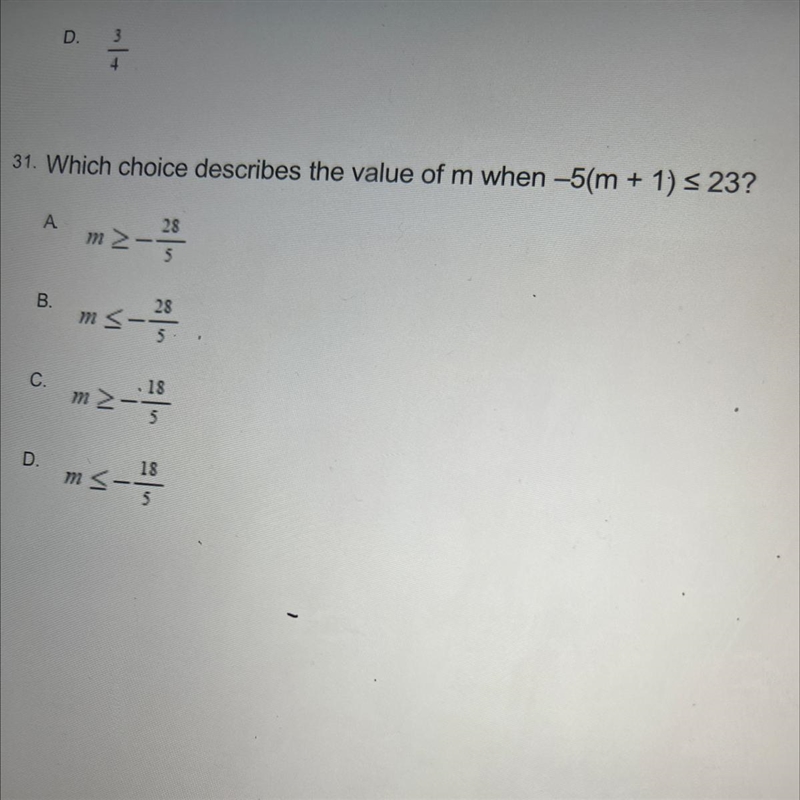 31. Which choice describes the value of m when -5(m + 1) = 23? А B. m 2-3 ms- 6 m-example-1