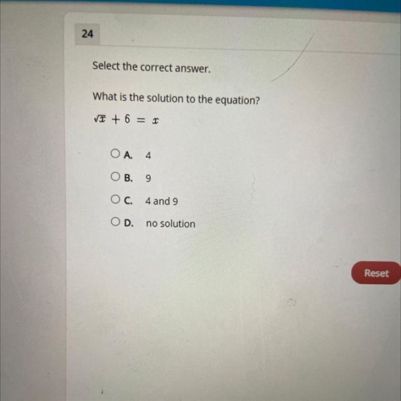 Select the correct answer. What is the solution to the equation? OA. 4 OB 9 Oc. 4 and-example-1