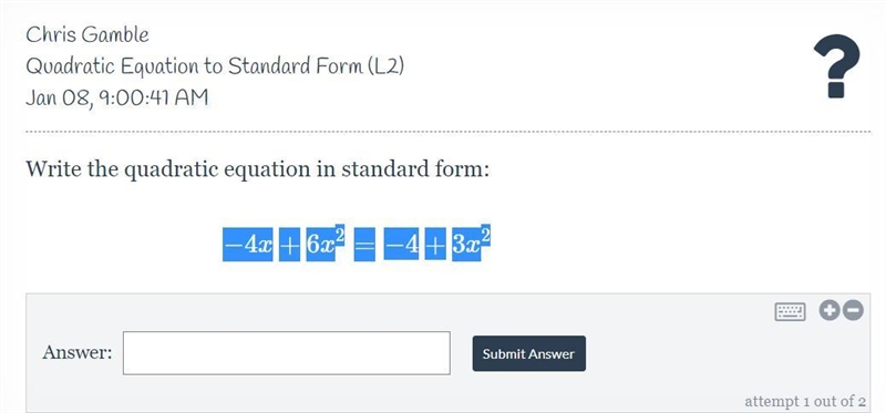 Write the quadratic in standard form please! -4x+6x^2=-4+3x^2-example-1