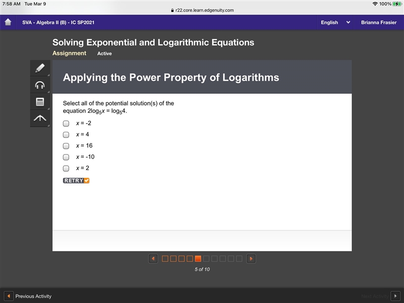 Help! <3Select all of the potential solution(s) of the equation 2log5x = log54.-example-1