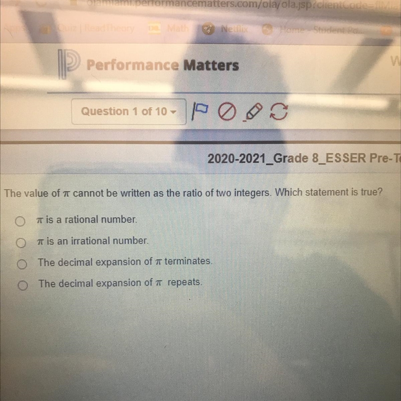 The value of pi cannot be written as the ratio of two integers. Which statement is-example-1