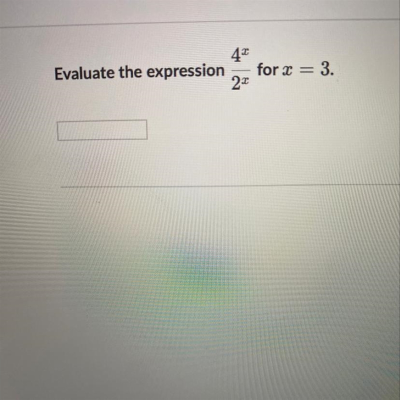 Evaluate the expression 4^x/2^x for x=3-example-1