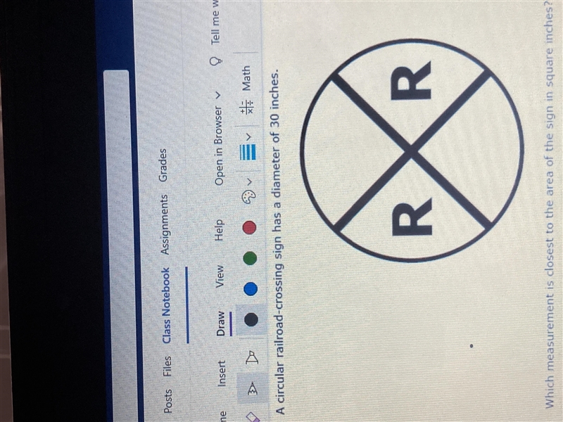 A circular railroad crossing sign has a diameter of 30 inches which measurement is-example-1