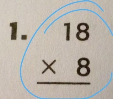 Estimate. Then multiply. Use your estimate to check your answer. Number 1 18 x 8 help-example-1