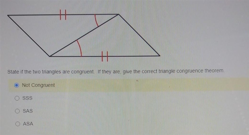 A)not congruent b)SSS c)SAS d)ASA​-example-1