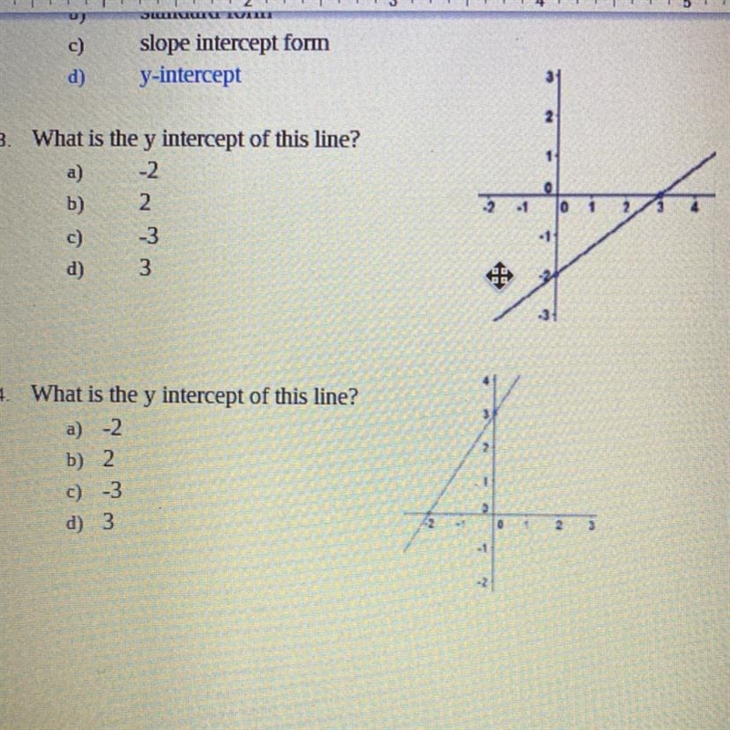 3. What is the y intercept of this line? A. -2 B. 2 C. -3 D. 3 4. What is the y intercept-example-1