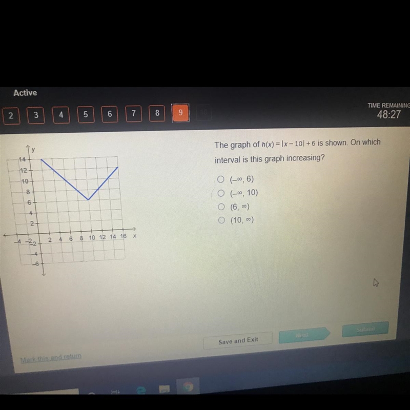 The graph of hix) = |x-10| +6 is shown. On which interval is this graph increasing-example-1