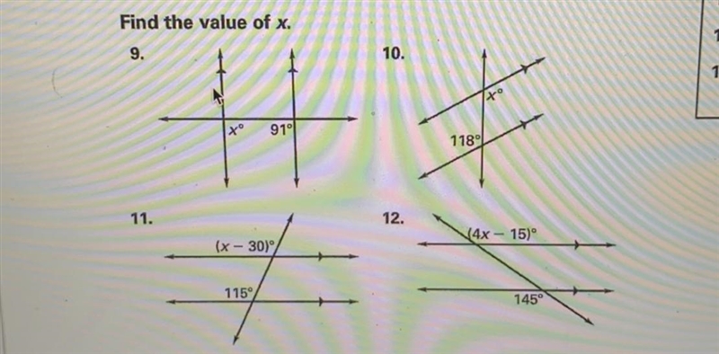 10 Find the value of x. 11 9. 10. 12. *° 910 1189 11. 12. 4x - 15) (x - 30) 115° 145°-example-1