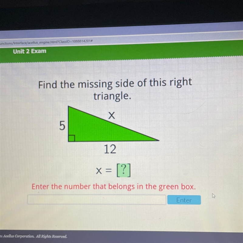 Please help! Find the missing triangle. Х 5 12 x = [?] Enter the number that belongs-example-1