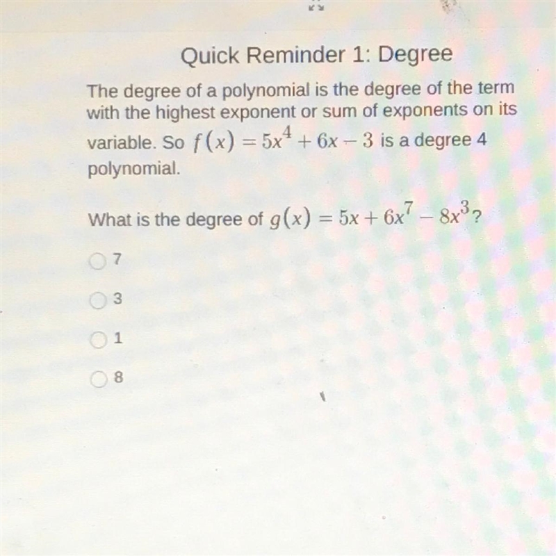 What is the degree of g(x) = 5x + 6x7 – 8x3? (pls help will cash app you 5$)-example-1