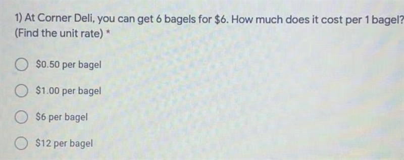 At Corner Deli, you can get 6 bagels for $6. How much does it cost per 1 bagel? (Find-example-1