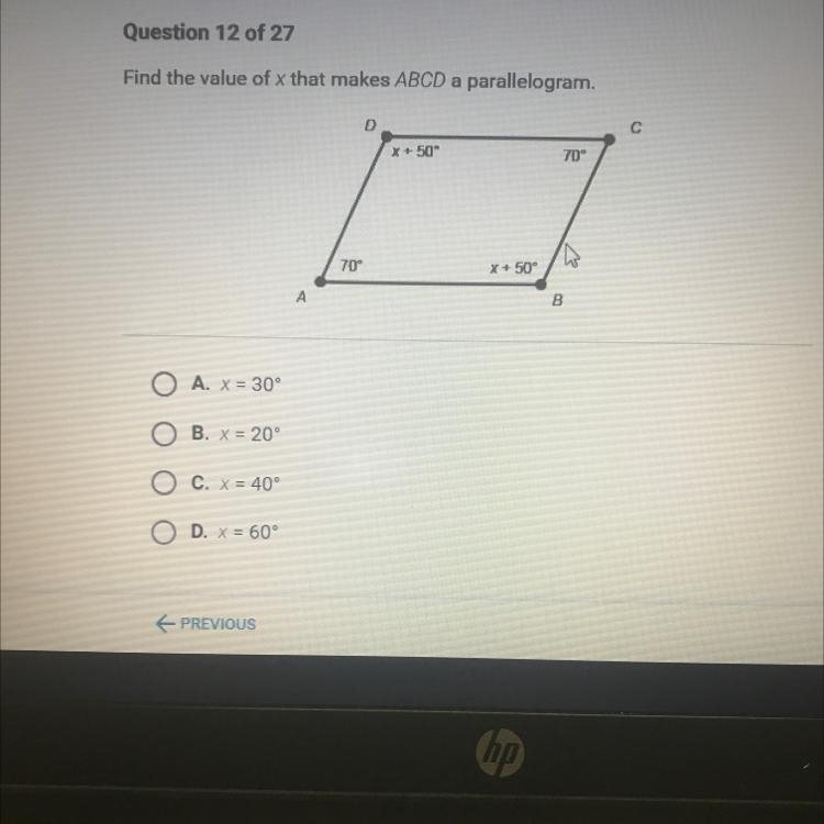 Find the value of x that makes ABCD a parallelogram? answers a.) x=30 b.) x=20 c.) x-example-1