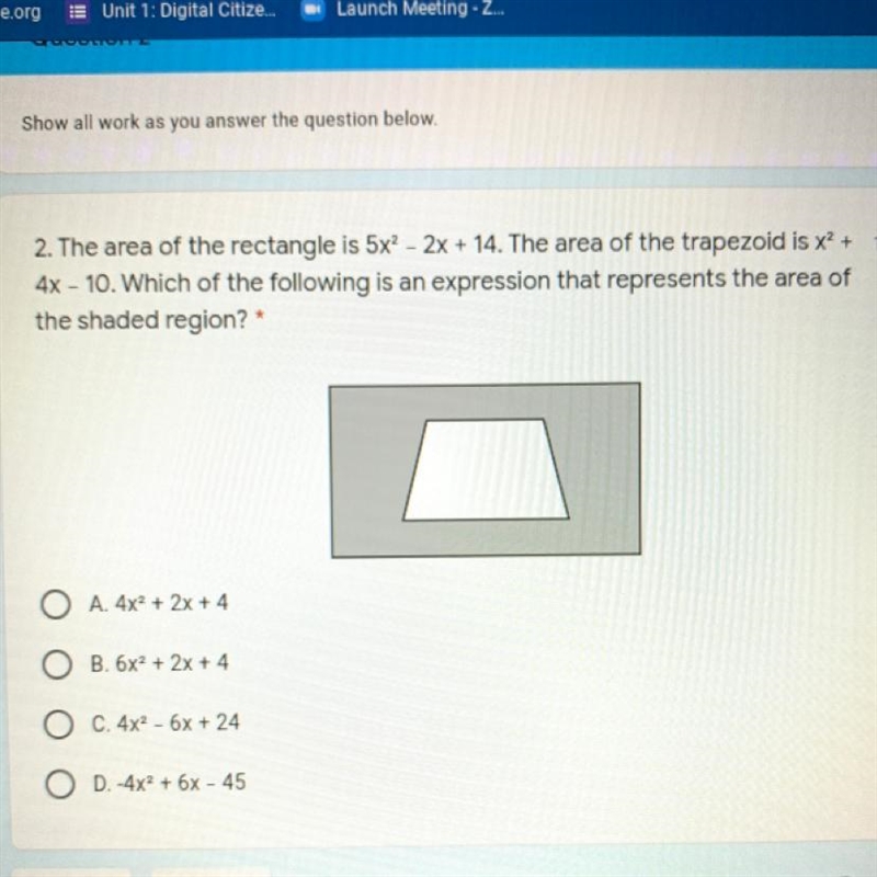 1 point 2. The area of the rectangle is 5x2 - 2x + 14. The area of the trapezoid is-example-1