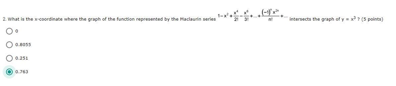 What is the x-coordinate where the graph of the function represented by the Maclaurin-example-1