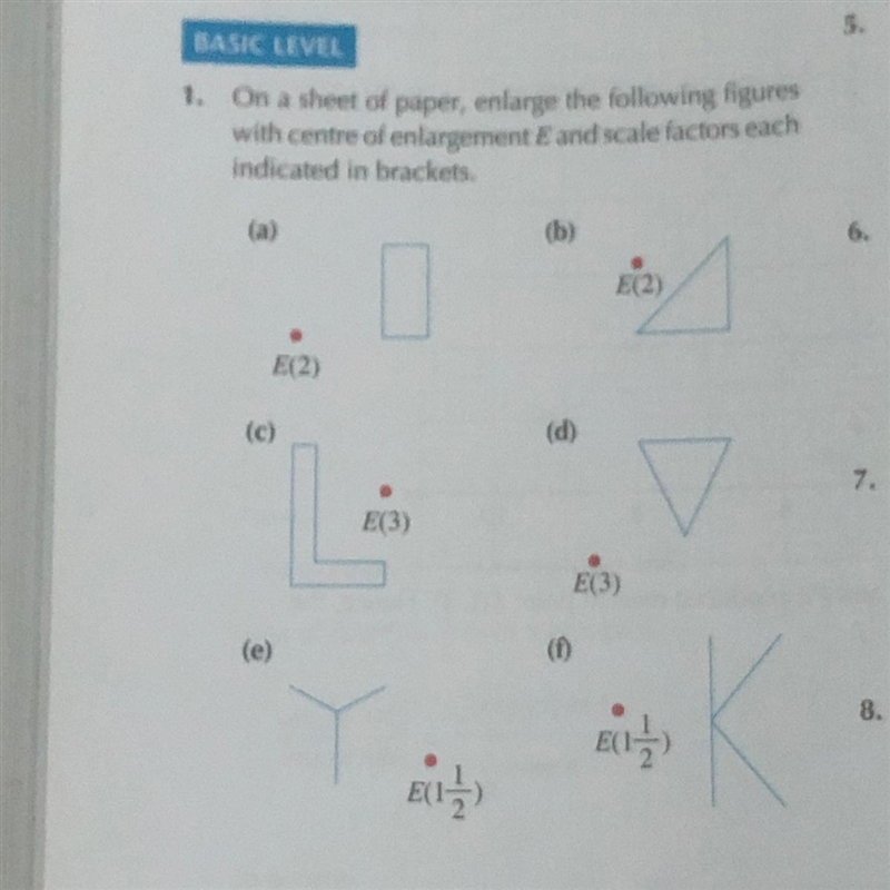 BASIC LEVEL 1. On a sheet of paper, enlarge the following figures with centre of enlargement-example-1