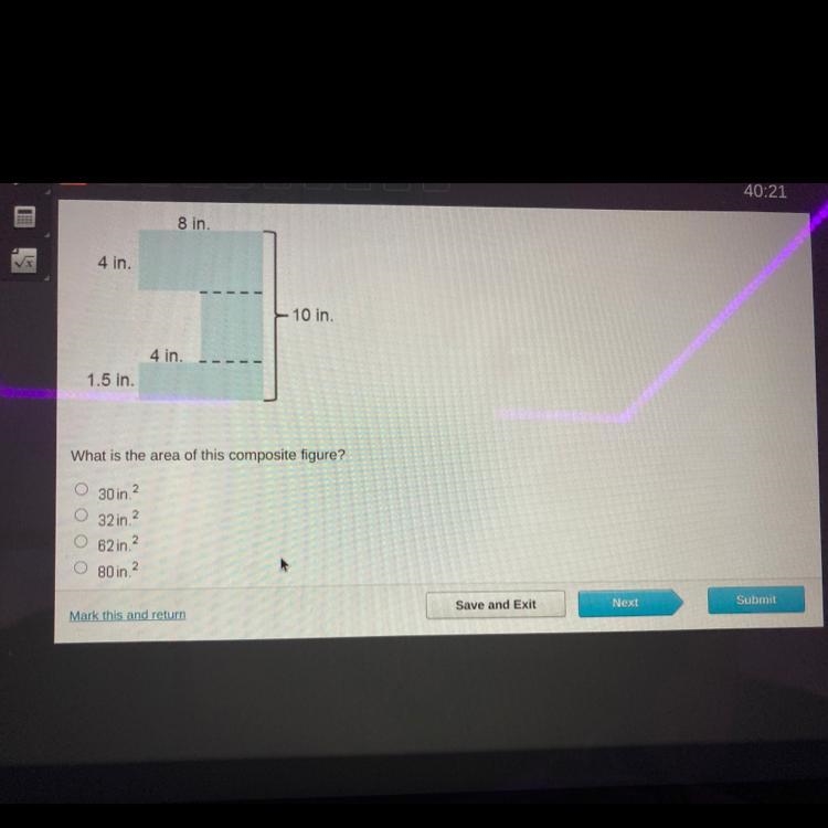 What is the area of this composite figure? O 30in.2 O 32in2 O 62in.2 O 80 in.2-example-1