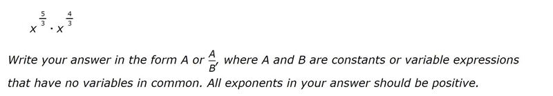 What's the answer to x 3/4 * x 4/3-example-1