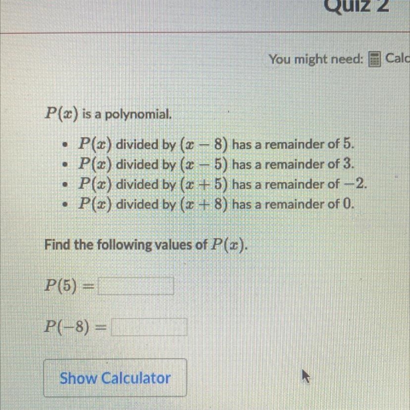 . P(x) is a polynomial. P(x) divided by (x – 8) has a remainder of 5. P(x) divided-example-1