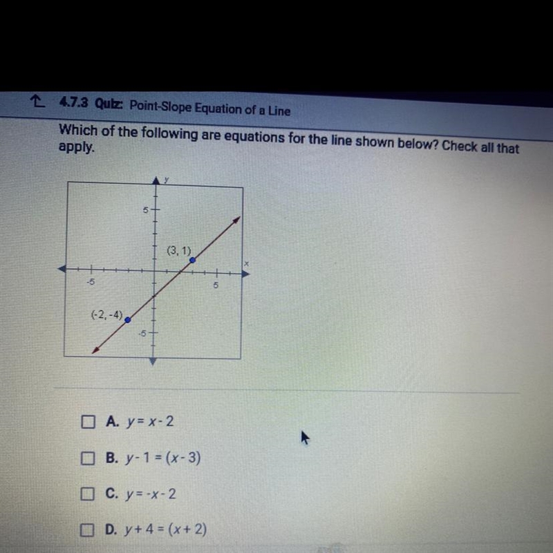 Which of the following are equations for the line shown below? Check all that apply-example-1