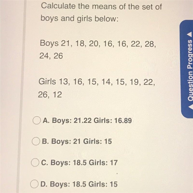 Calculate the mean of the set of boys and girls below: boys 21, 18, 20, 16, 16, 22, 28, 24, 26 girls-example-1