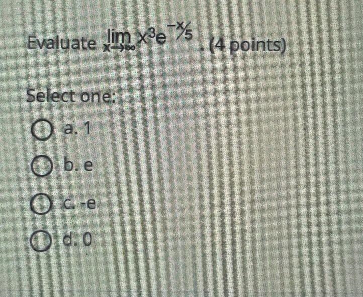 Evaluate lim as x approaches infinity (x^3)(e^(-x/5))​-example-1