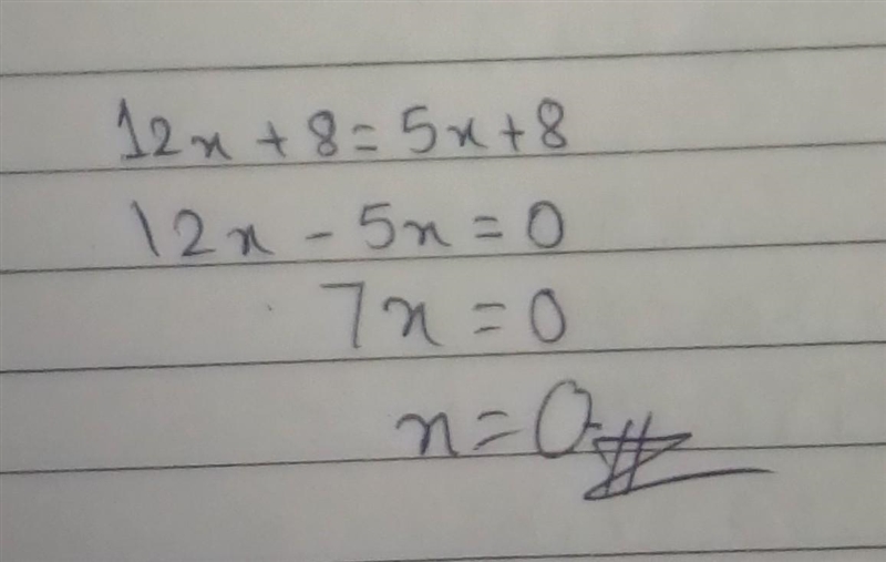 Find the soluion of 12x+8=5x+8-example-1